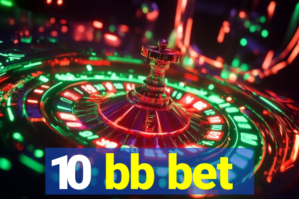 10 bb bet